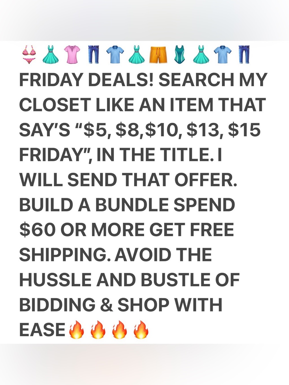 FRIDAY DEALS $5-$15. FREE SHIPPING FOR ANYONE THAT BUNDLES $60 OR MORE!!